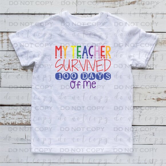 My teacher survived 100 days of me shirt - Picture 1 of 1